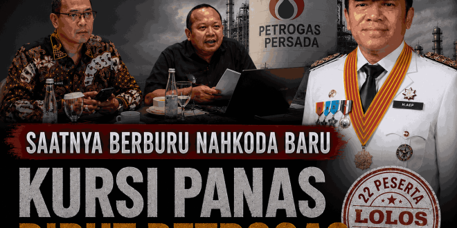 Seleksi Dirut Petrogas Dibuka Lagi, 22 Peserta Lolos Administrasi