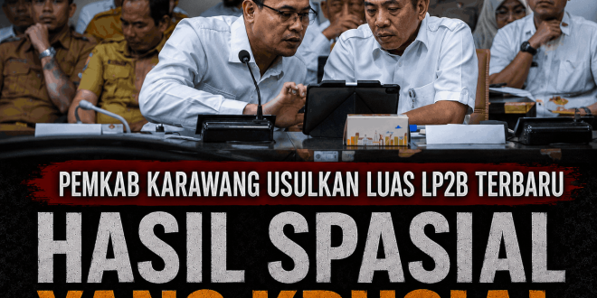 Pemkab Karawang Usulkan Luas LP2B Terbaru Hasil Spasial